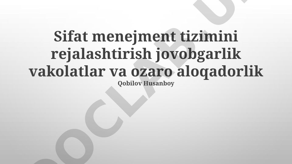 Sifat menejment tizimini rejalashtirish, javobgarlik, vakolatlar va o'zaro aloqadorlik