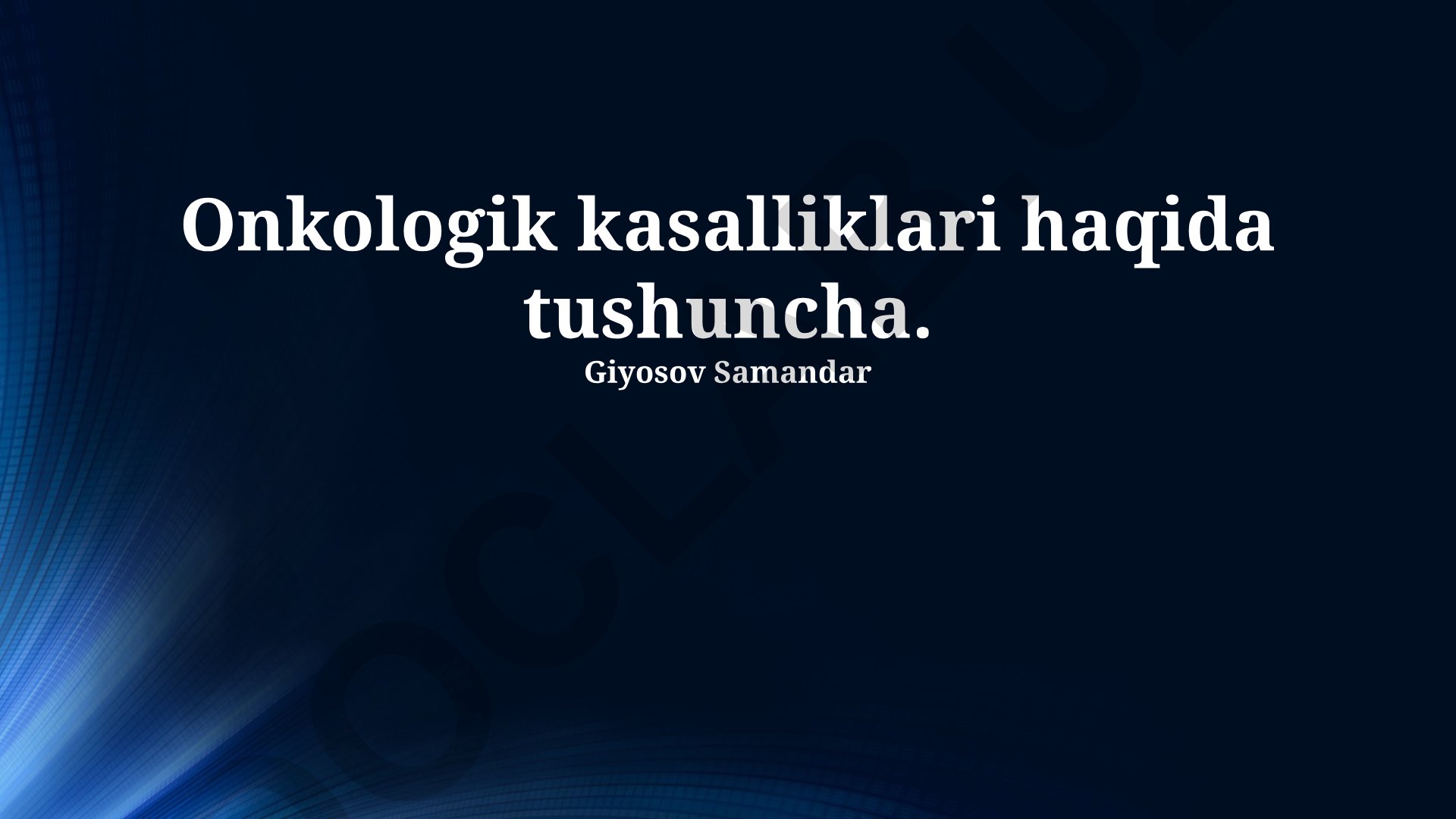 Onkologik kasalliklar haqida tushuncha