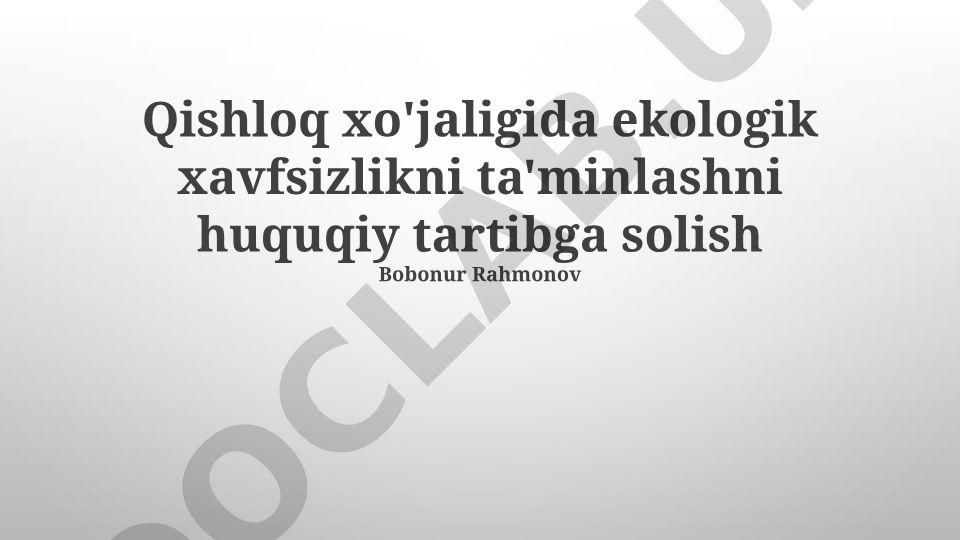 Qishloq xo'jaligida ekologik xavfsizlikni huquqiy tartibga solish