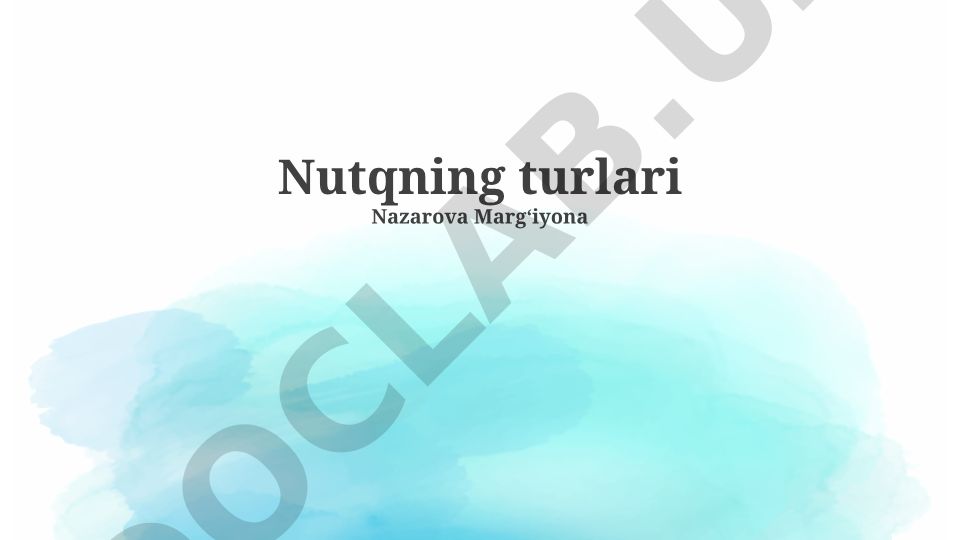 Nutqning turlari va ularning xususiyatlari