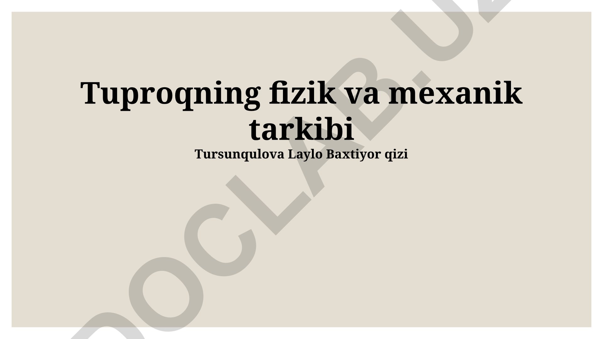 Tuproqning fizik va mexanik tarkibi