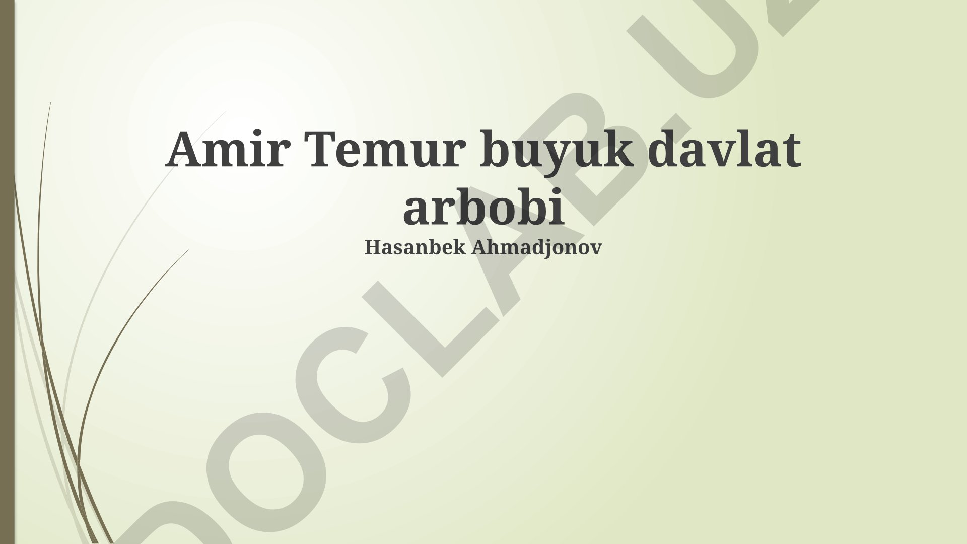 Amir Temur merosi va davlat boshqaruvidagi islohotlar