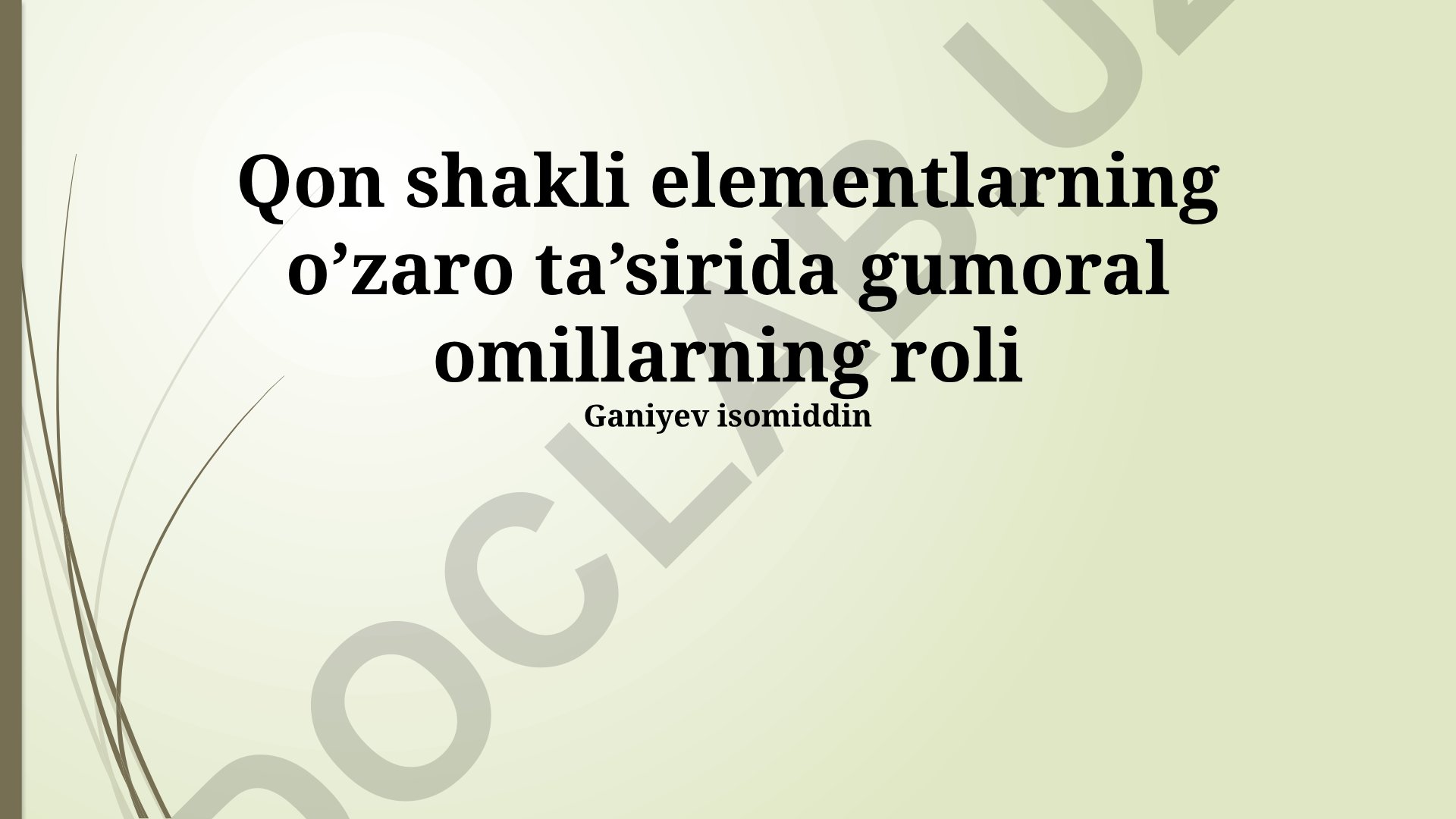 Qon shakli elementlarning o'zaro ta'sirida gumoral omillarning roli