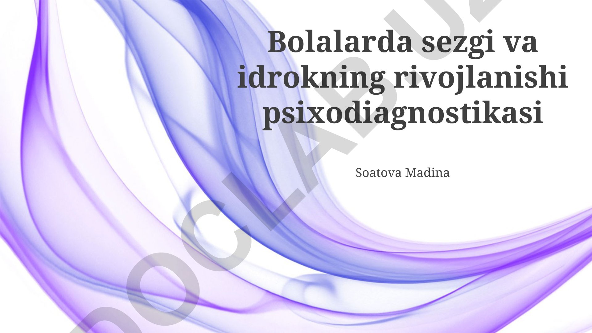 Bolalarda sezgi va idrokning rivojlanishi psixodiagnostikasi