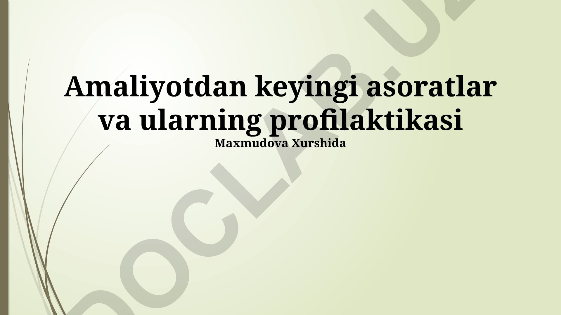 Operatsiyadan keyingi asoratlar va ularning profilaktikasi