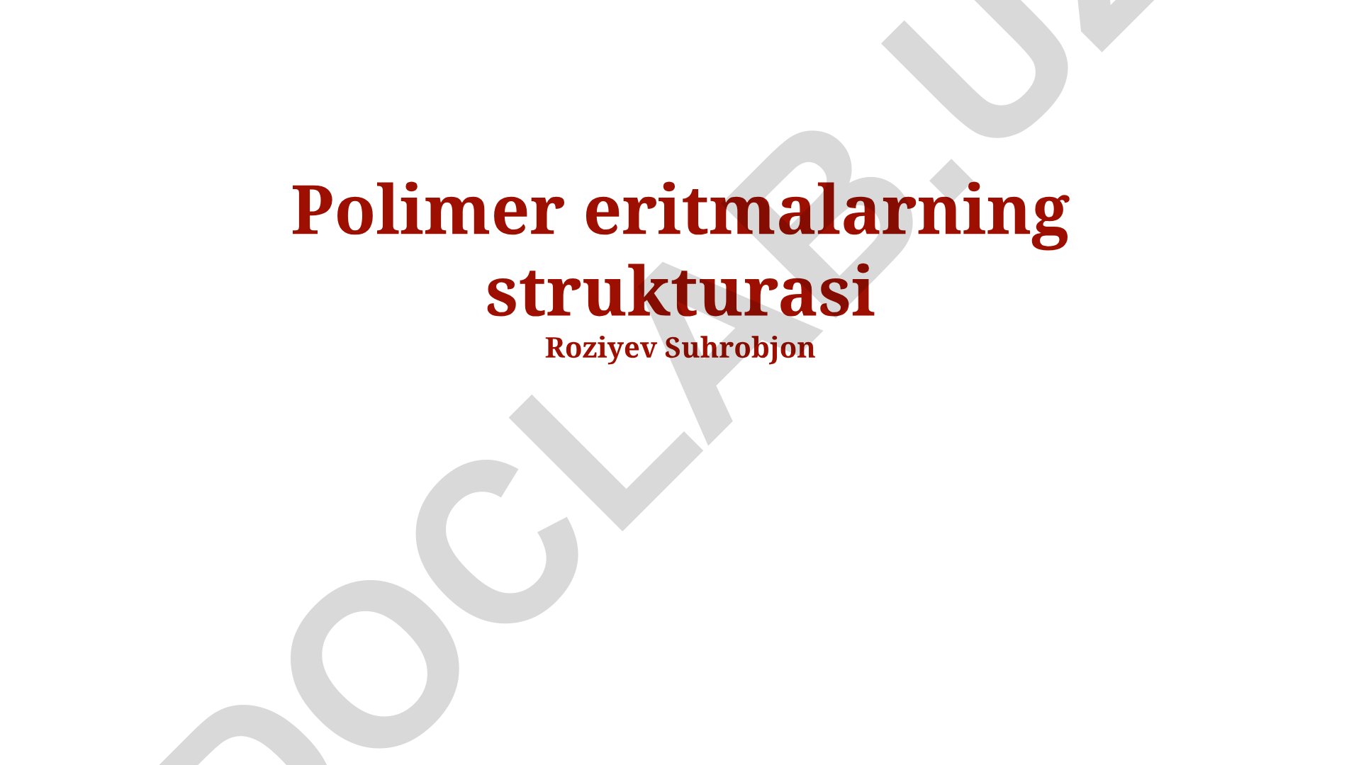 Polimer eritmalarning strukturasi va xususiyatlari