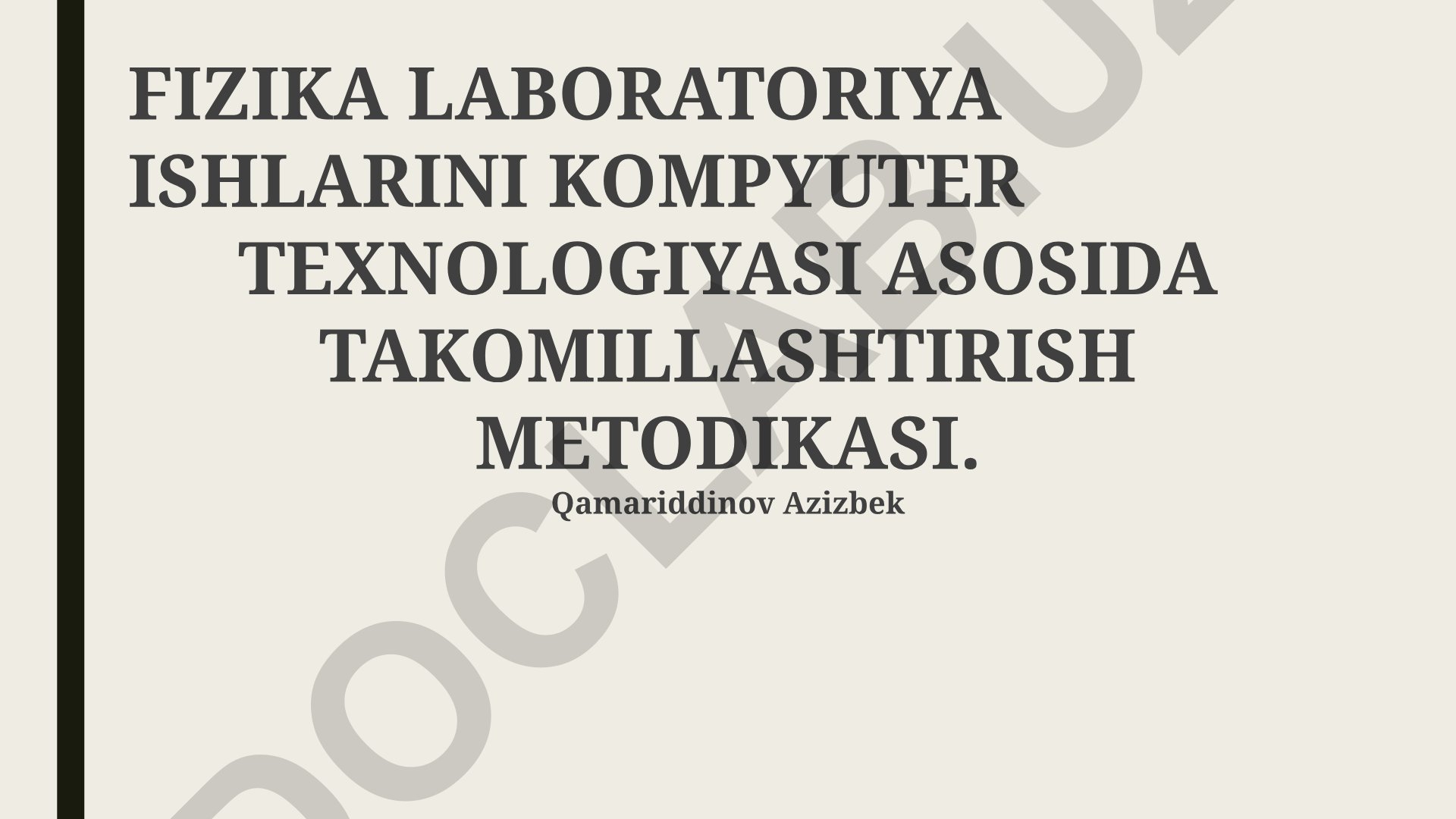 Fizika laboratoriya ishlarini kompyuter texnologiyasi asosida takomillashtirish metodikasi