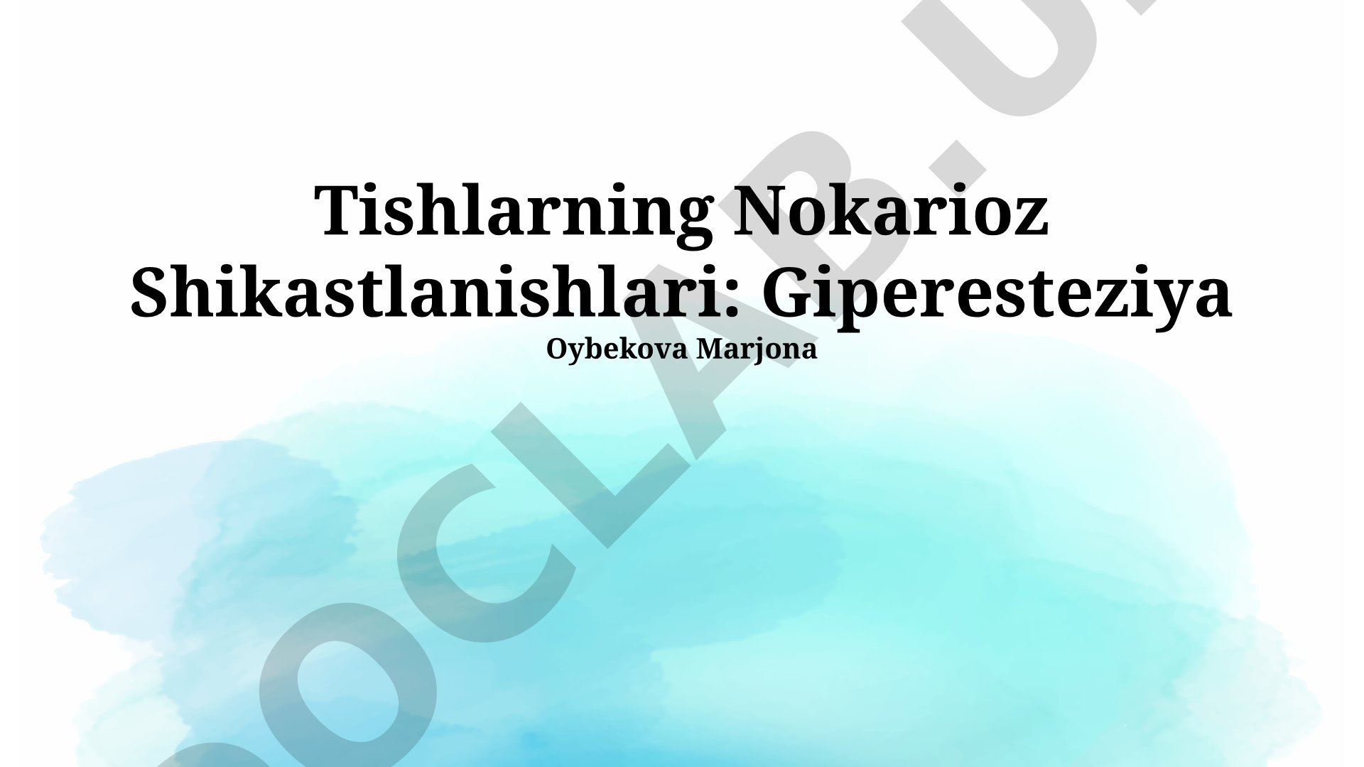 Tishlarning Nokarioz Shikastlanishlari: Giperesteziya