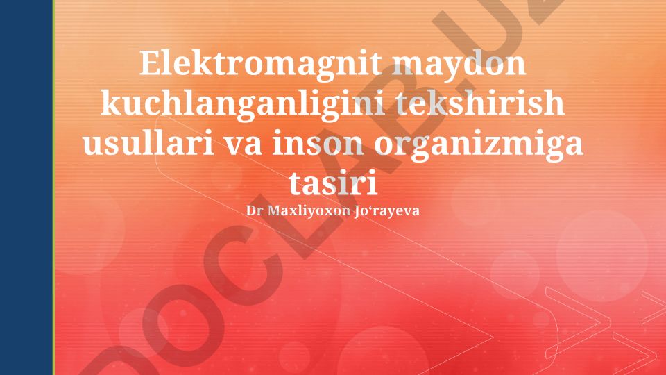 Elektromagnit maydon kuchlanganligini tekshirish usullari va inson organizmiga tasiri