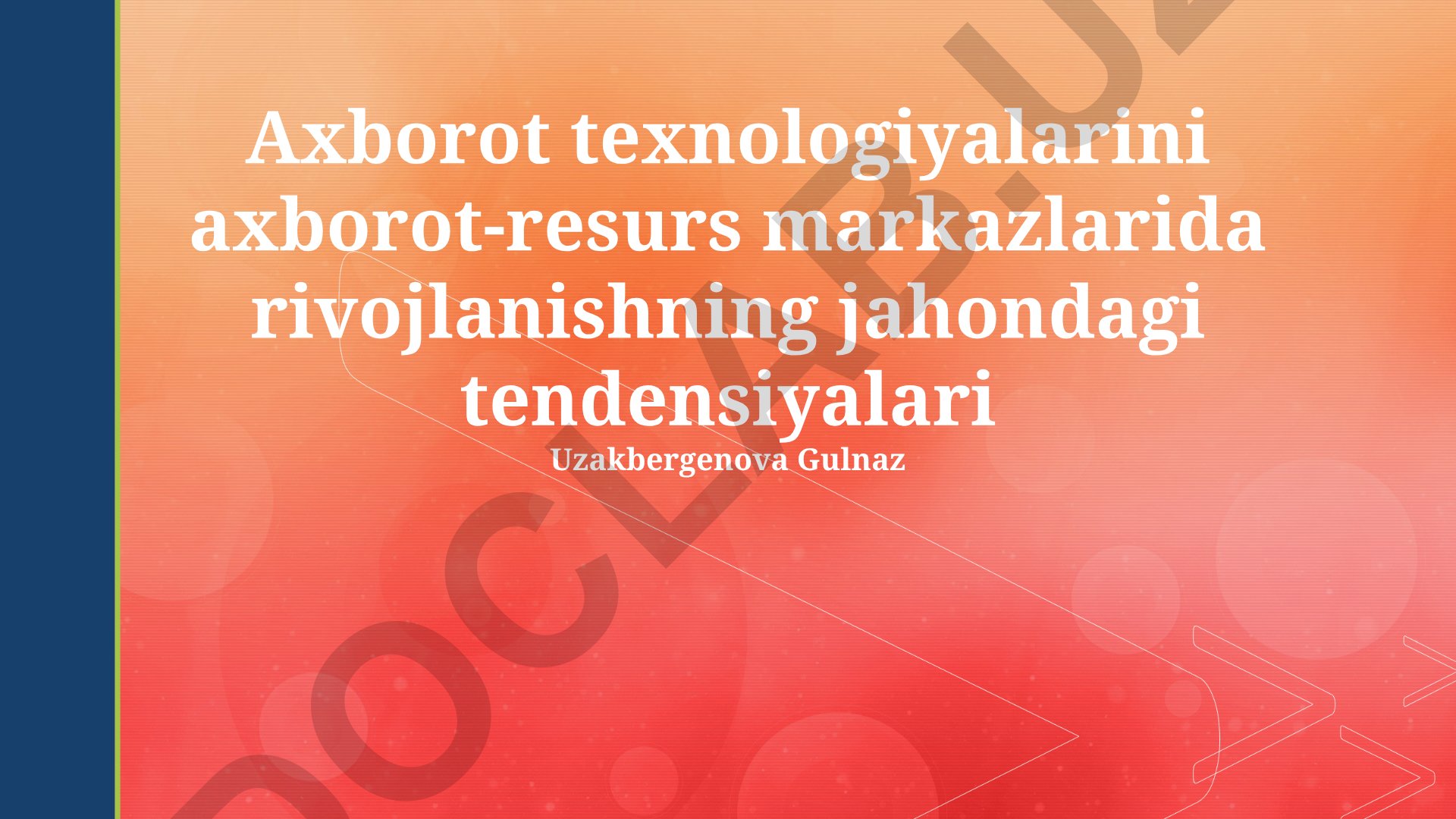 Axborot texnologiyalarini axborot-resurs markazlarida rivojlanishning jahondagi tendensiyalari