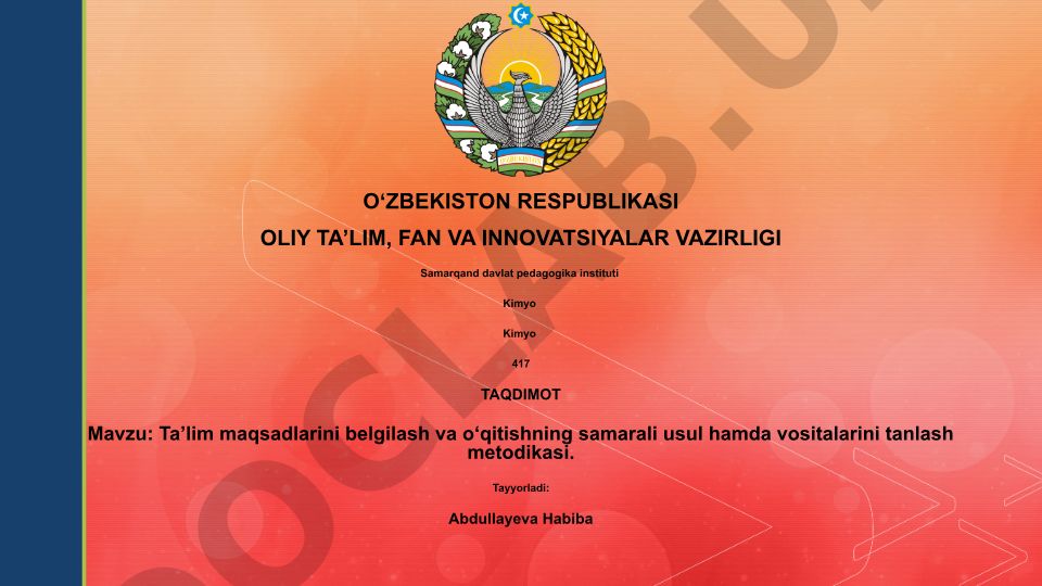 Ta’lim maqsadlarini belgilash va o‘qitishning samarali usul hamda vositalarini tanlash metodikasi