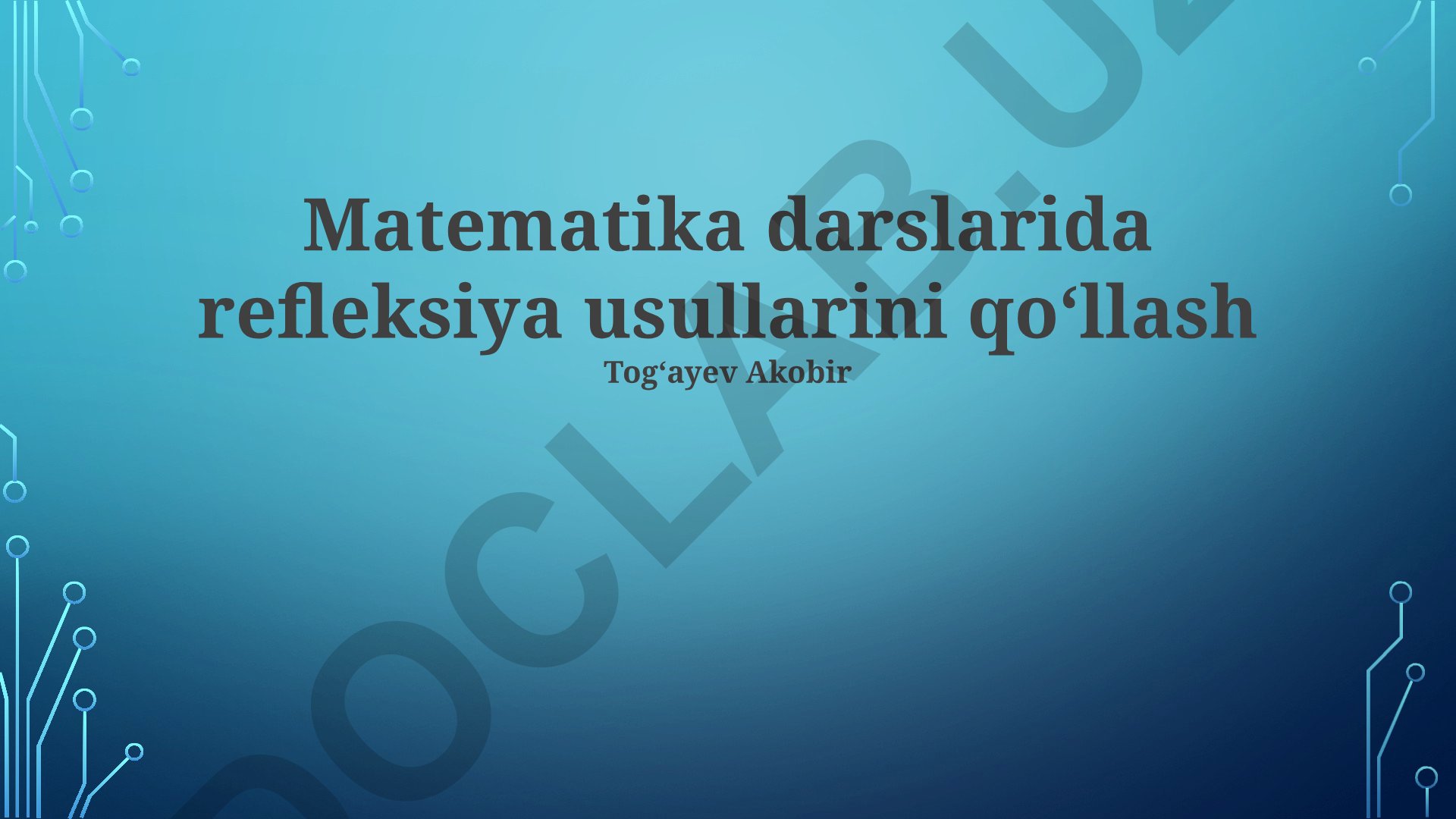 Matematika darslarida refleksiya usullarini qo‘llash