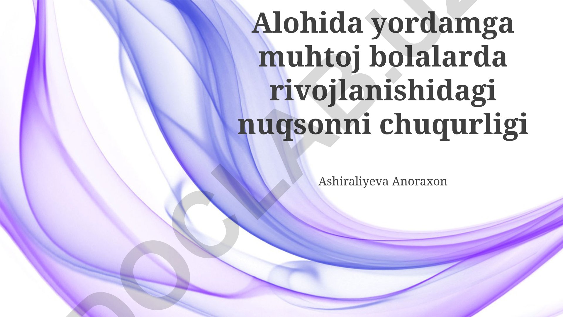 Maxsus yordamga muhtoj bolalardagi rivojlanish nuqsonlarining chuqurligi