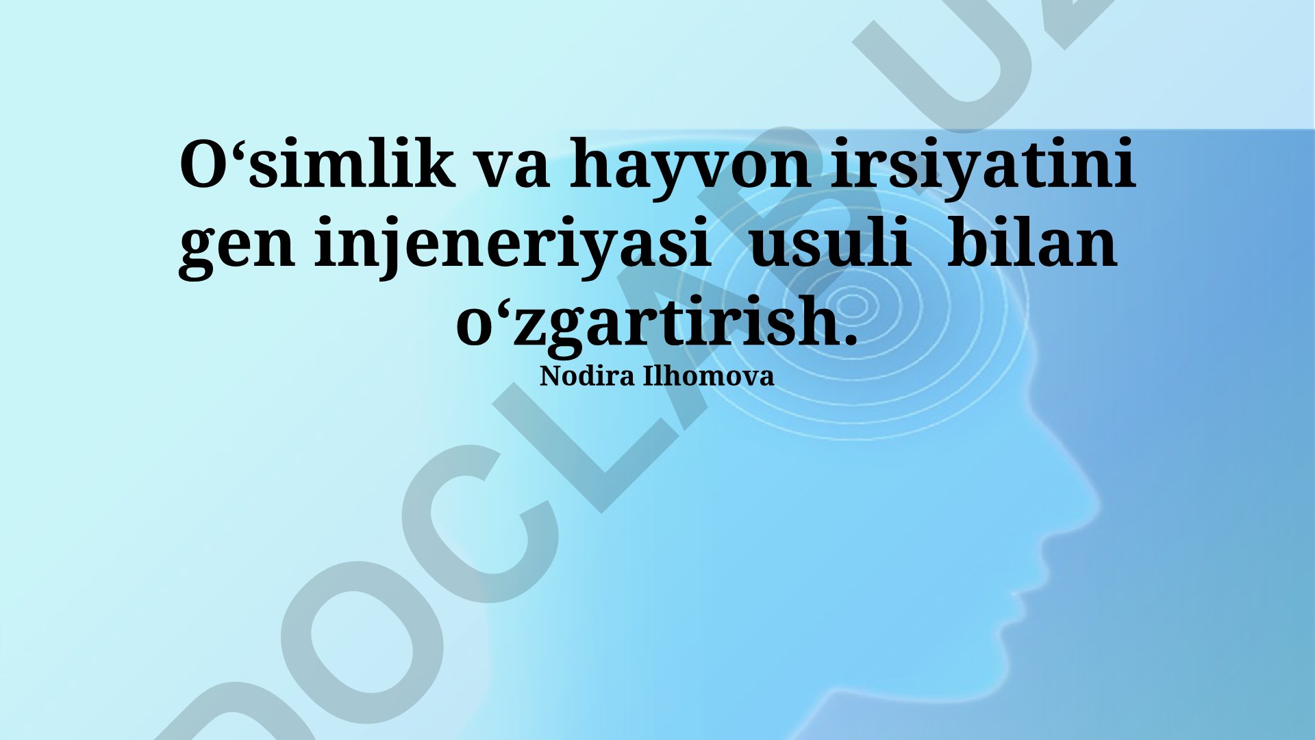 O‘simlik va hayvon irsiyatini gen injeneriyasi usuli bilan o‘zgartirish