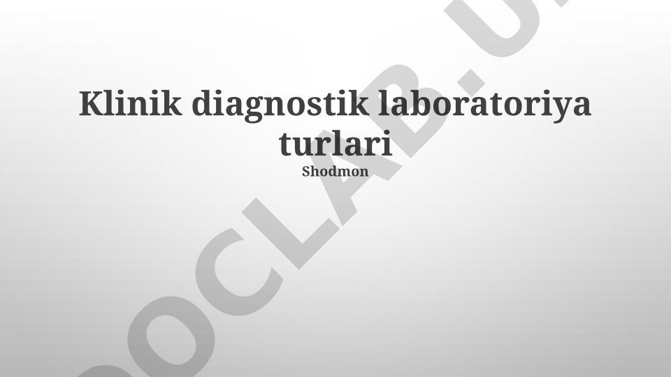 Klinik diagnostik laboratoriya turlari va xizmatlari