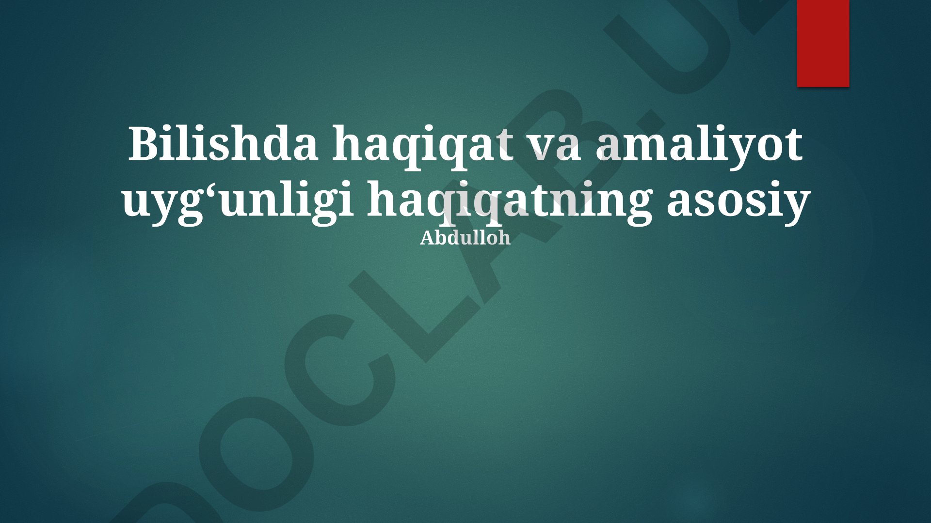 Haqiqat va amal uygʻunligi asoslari va strategiyalari