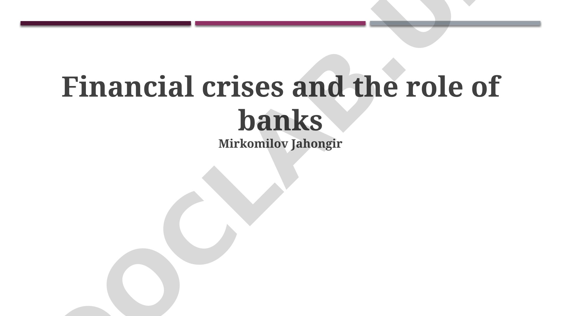 Financial crises and the role of banks
