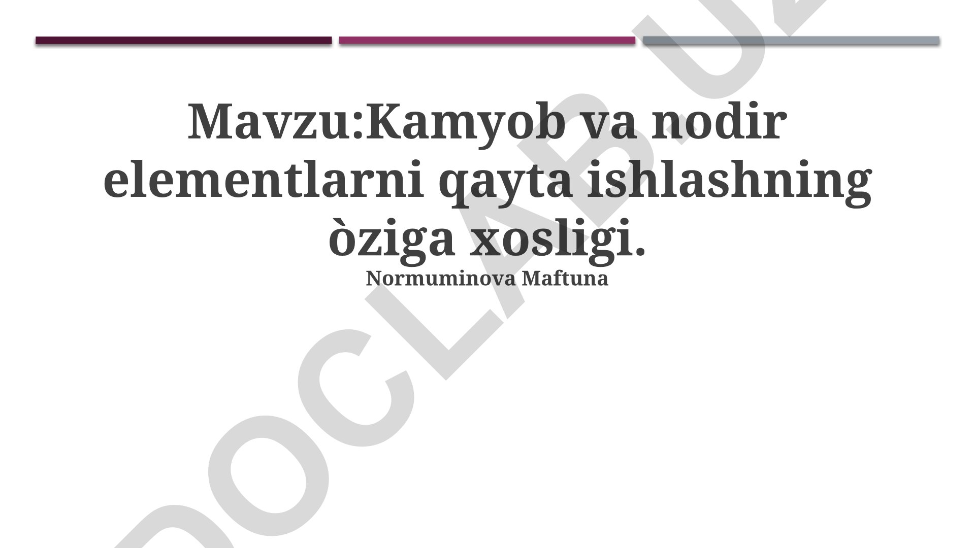 Kamyob va nodir elementlarni qayta ishlashning o'ziga xosligi