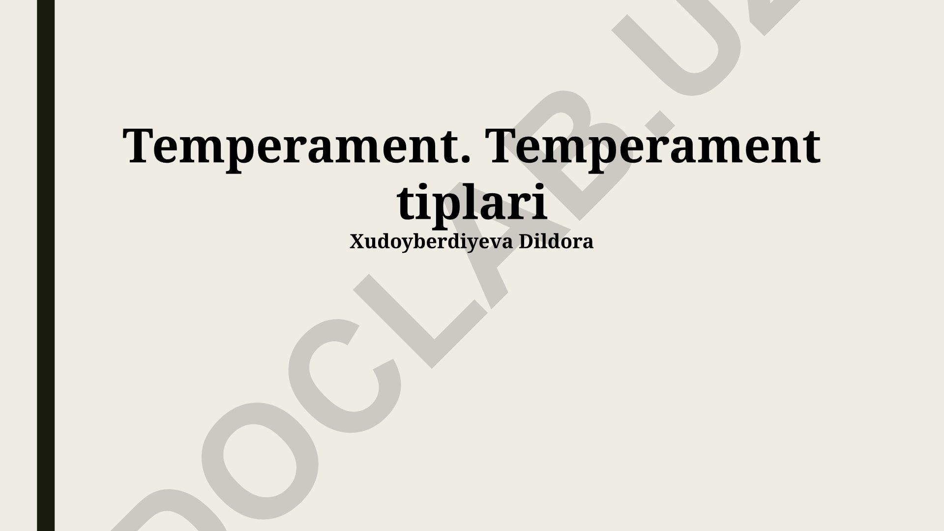 Temperament tushunchasi, turlari va aniqlash usullari