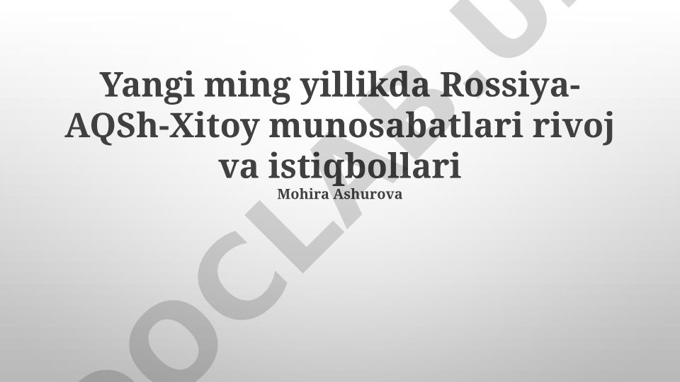 Yangi ming yillikda Rossiya-AQSh-Xitoy munosabatlari rivoj va istiqbollari