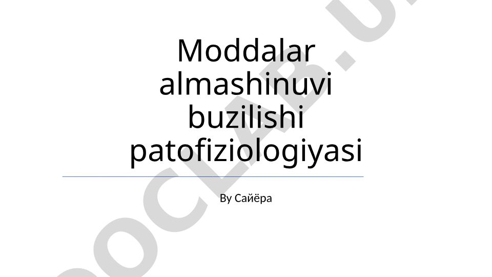 Moddalar almashinuvi buzilishi patofiziologiyasi