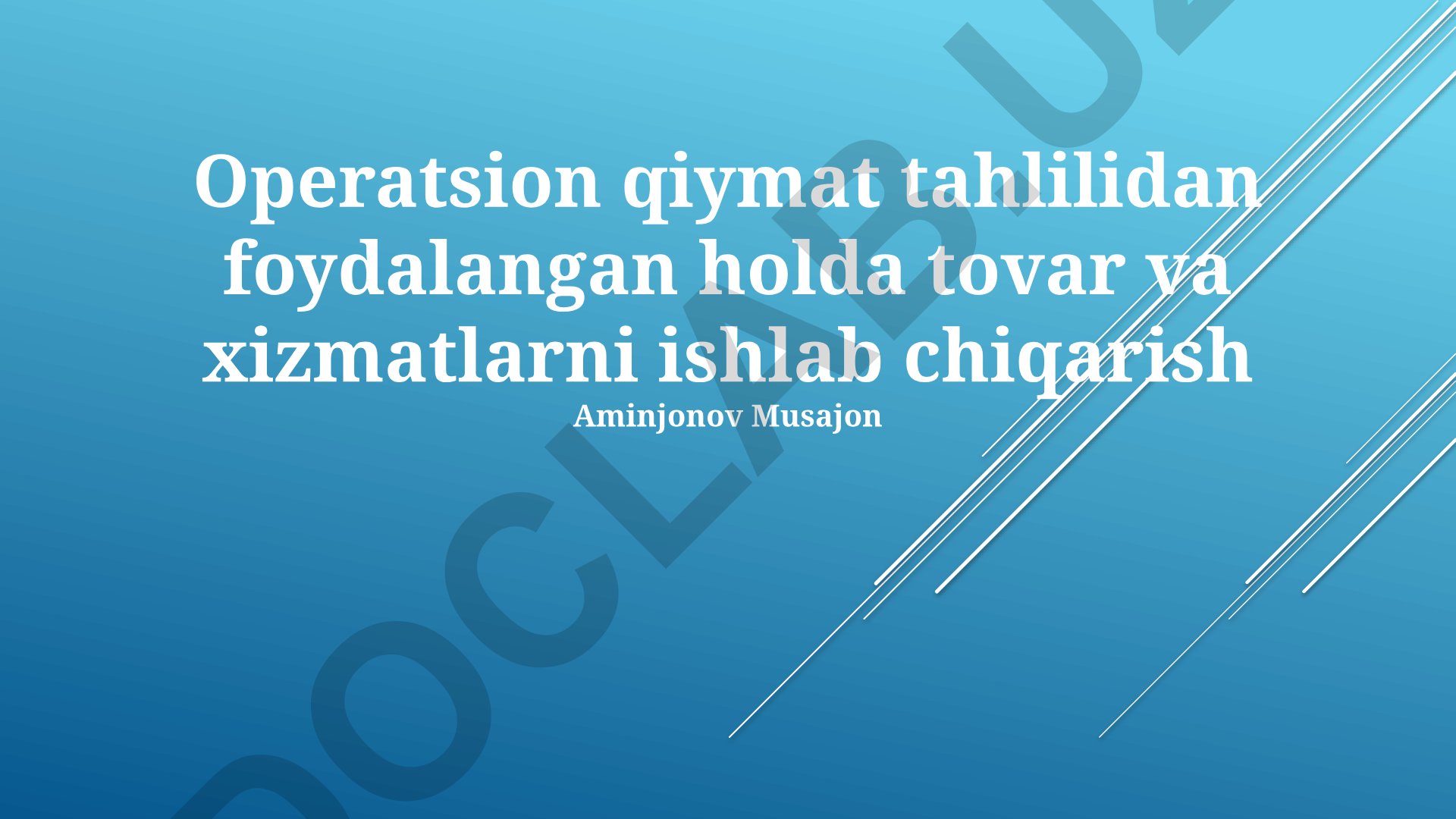 Operatsion qiymat tahlili yordamida tovar va xizmatlar ishlab chiqarish