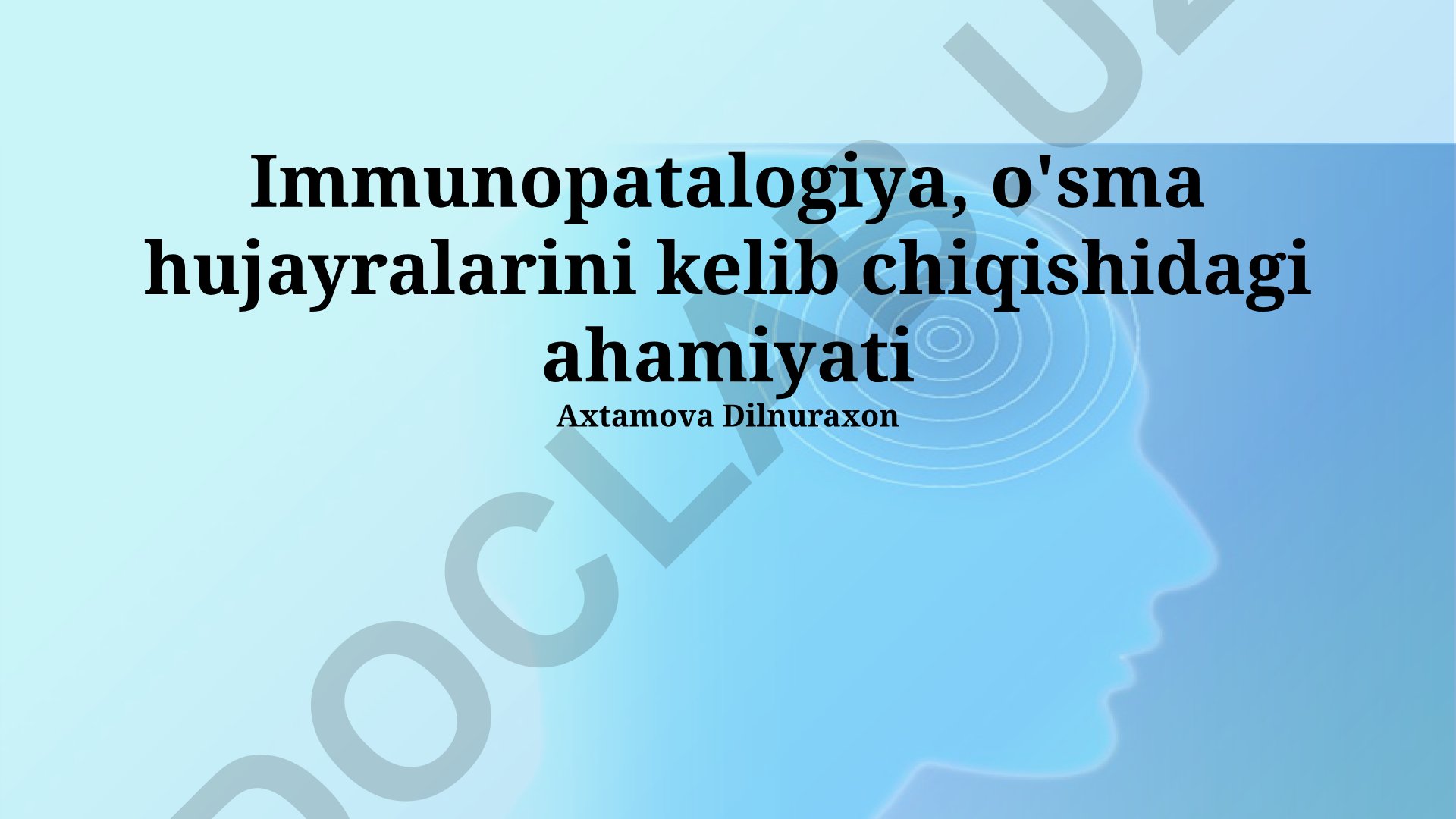 Immunopatologiya va o'sma hujayralari kelib chiqishi