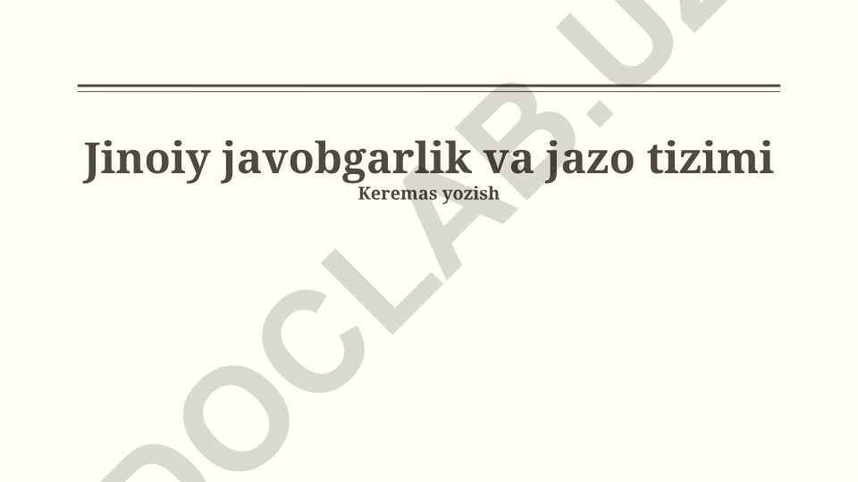 Jinoiy javobgarlik asoslari va jazo tizimi