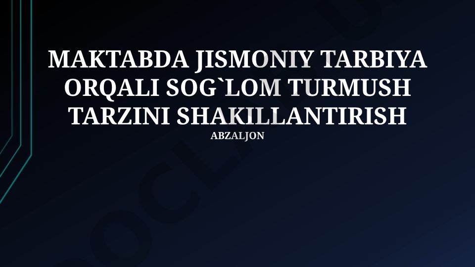 Maktabda jismoniy tarbiya orqali sog'lom turmush tarzini shakllantirish