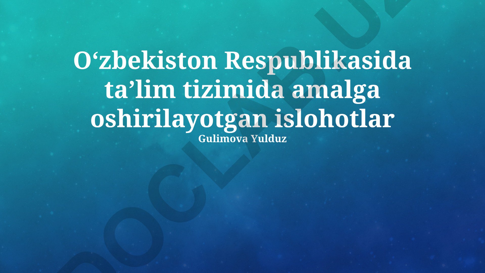 Oʻzbekistonda taʼlim tizimida amalga oshirilayotgan islohotlar
