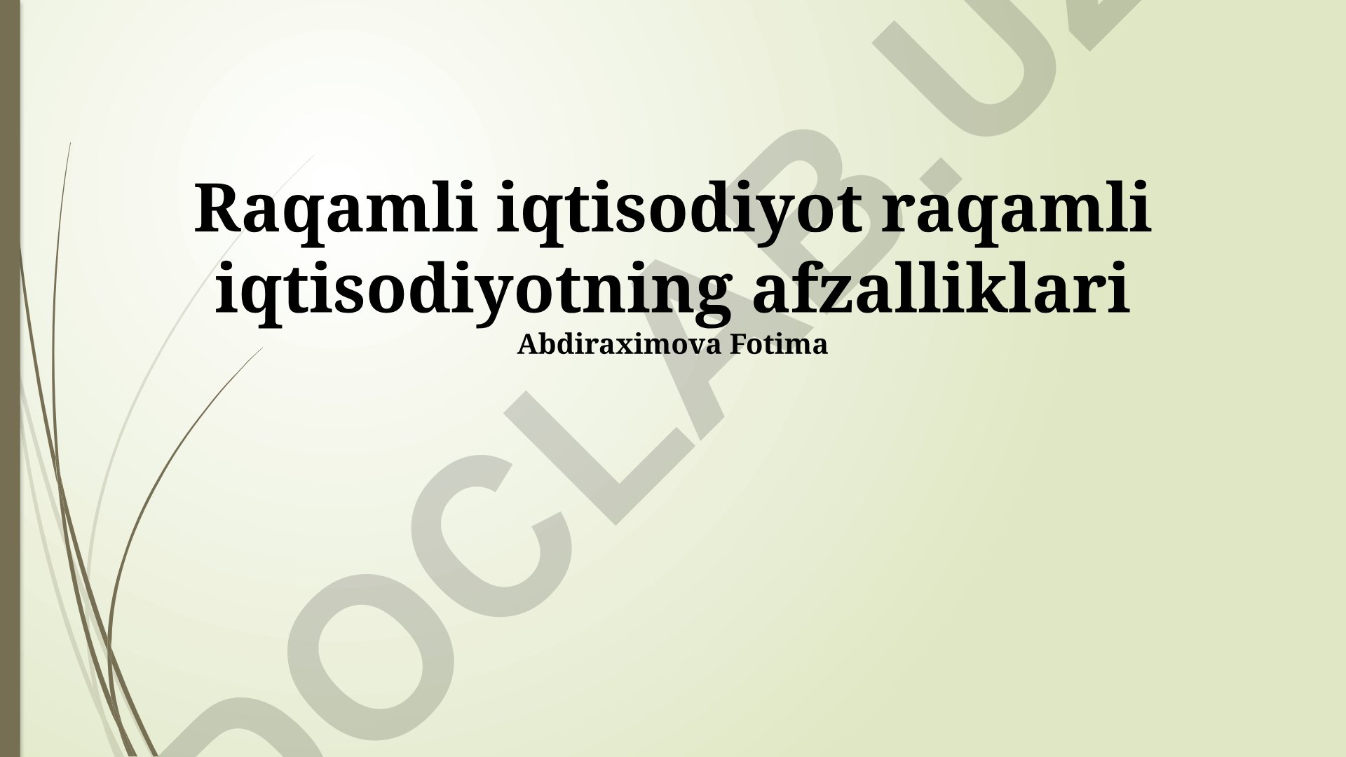 Raqamli iqtisodiyotning afzalliklari va imkoniyatlari