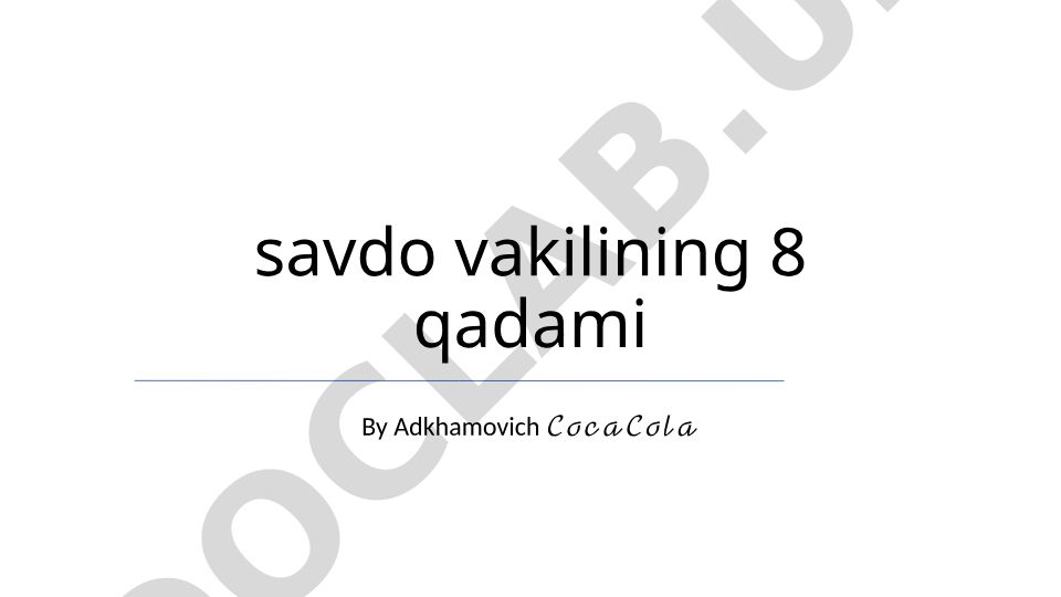 Savdo vakilining 8 qadami