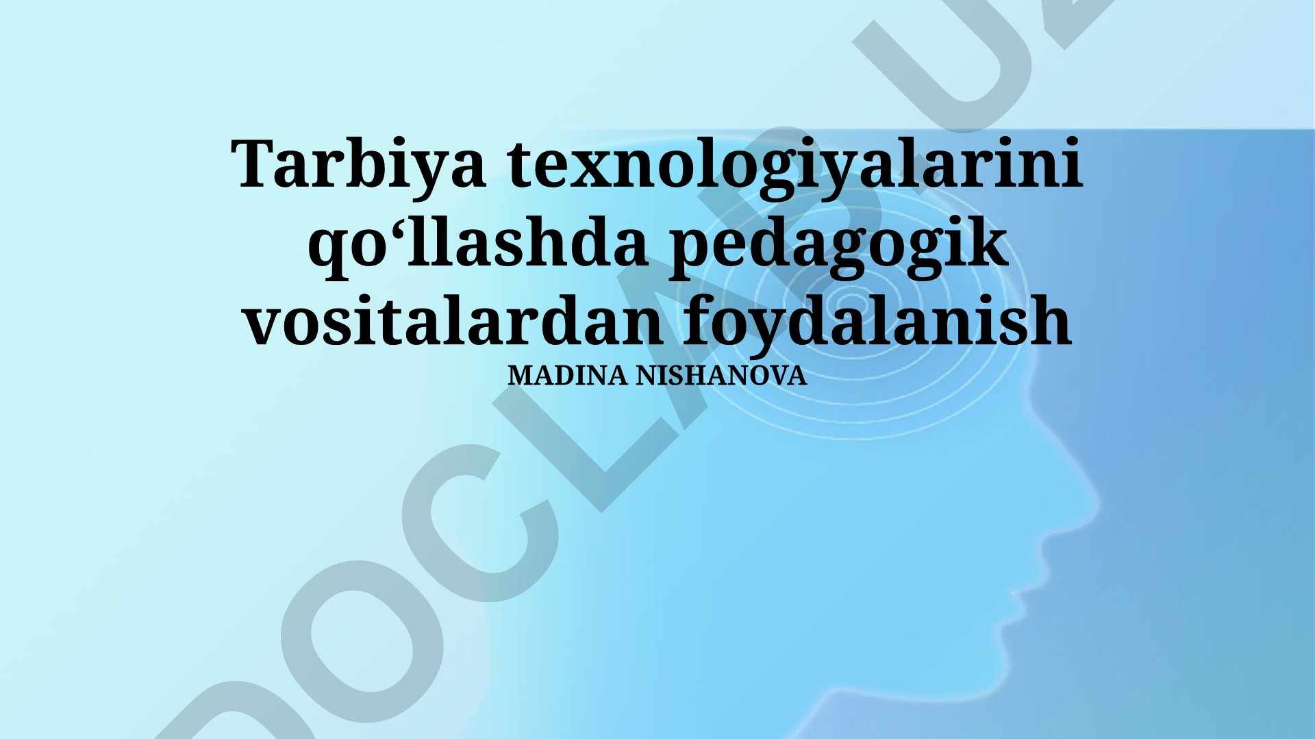 Tarbiya texnologiyalarini qoʻllashda pedagogik vositalardan foydalanish