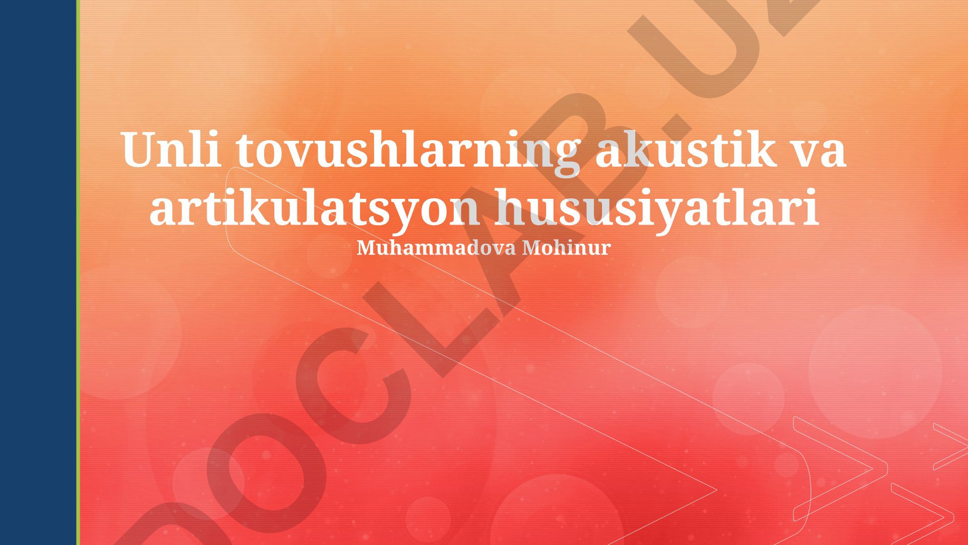 Unli tovushlarning akustik va artikulatsion xususiyatlari