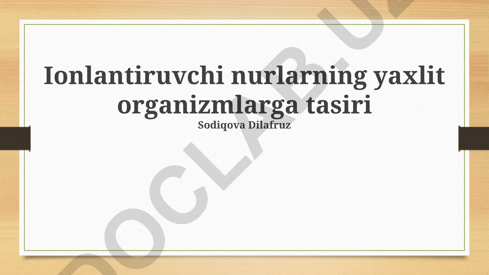 Ionlantiruvchi nurlarning yaxlit organizmlarga tasiri
