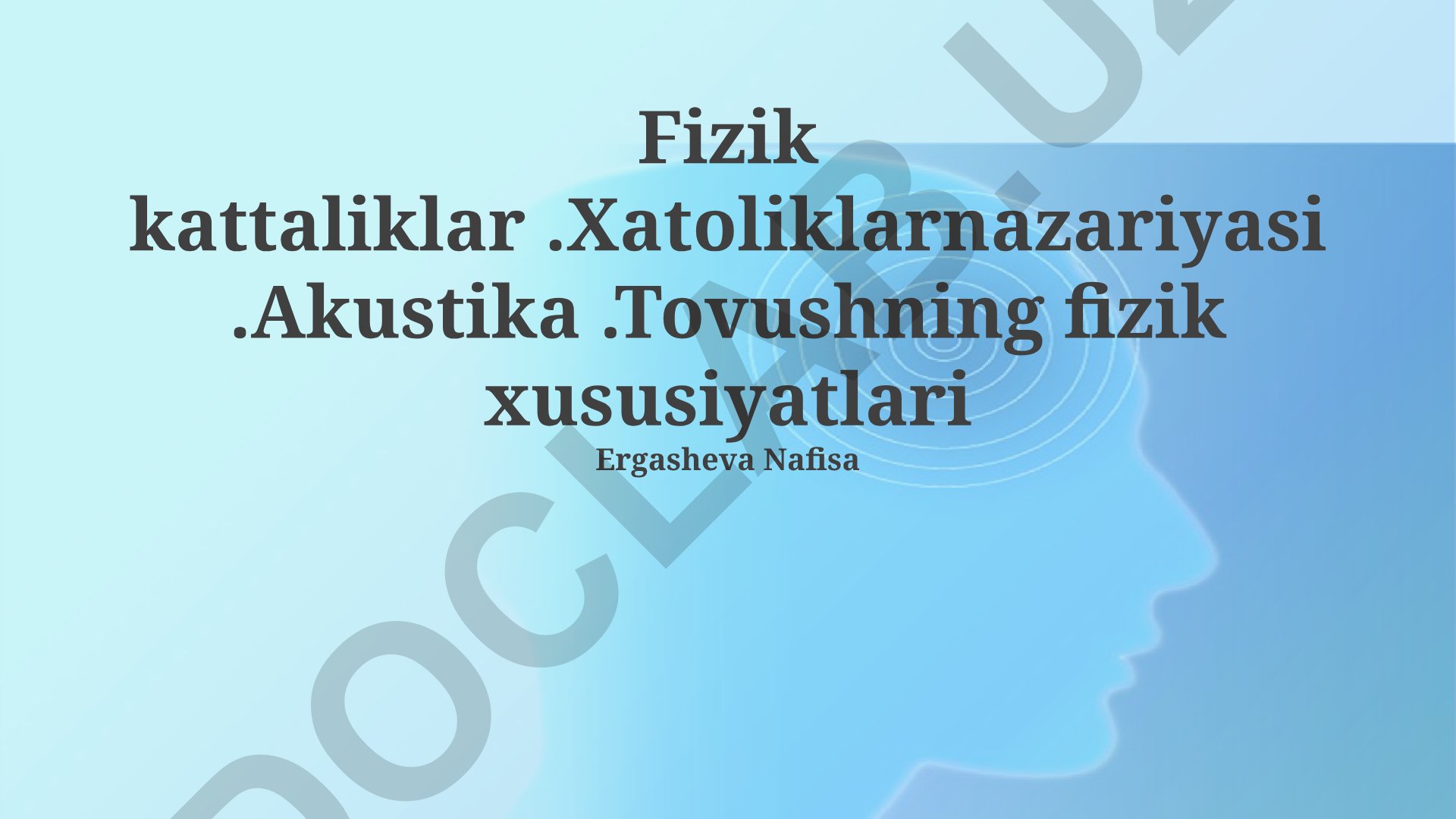Fizik kattaliklar, xatoliklar nazariyasi va akustika