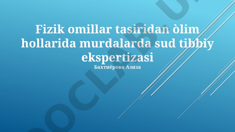 Fizik omillar tasiridan o'lim hollarida murdalarda sud tibbiy ekspertizasi