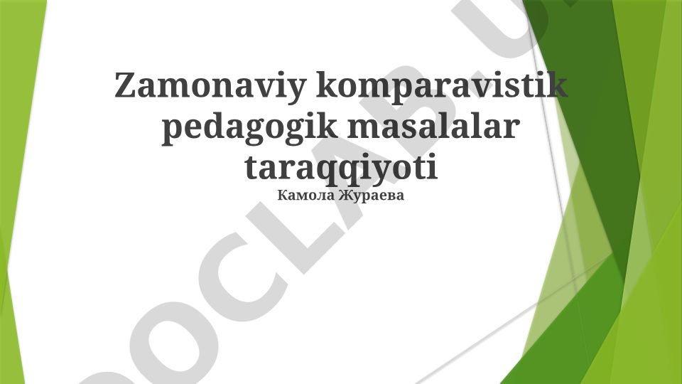 Zamonaviy komparavistik pedagogik masalalar taraqqiyoti