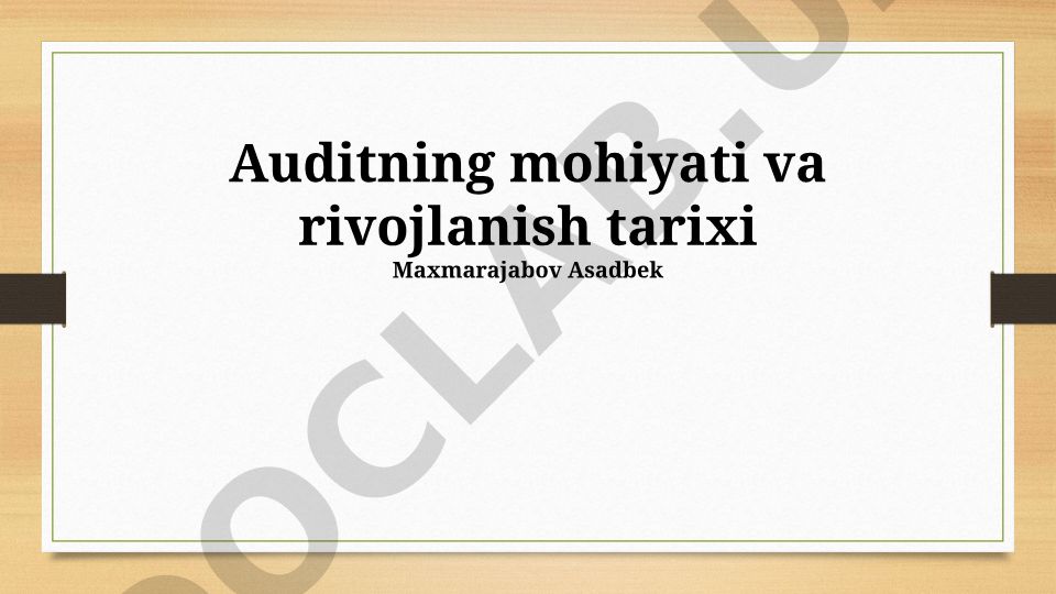 Auditning mohiyati va rivojlanish tarixi