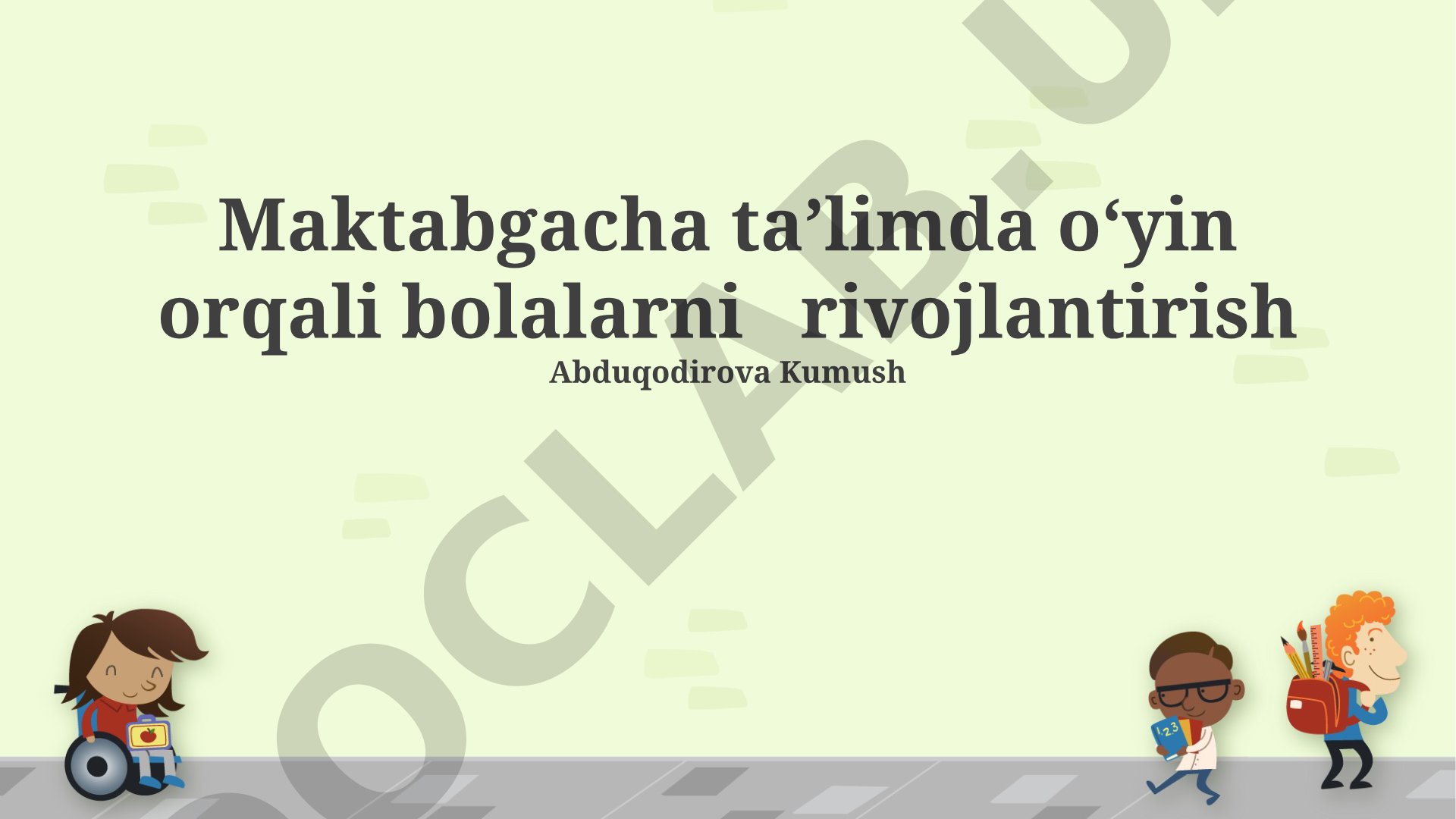 Maktabgacha taʼlimda oʻyin orqali bolalarni rivojlantirish