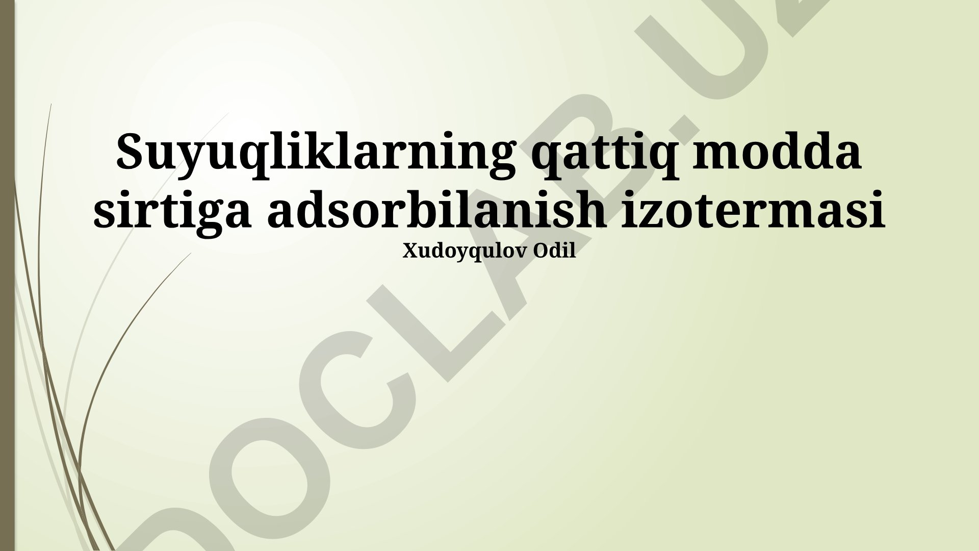 Suyuqliklarning qattiq modda sirtiga adsorbilanish izotermasi