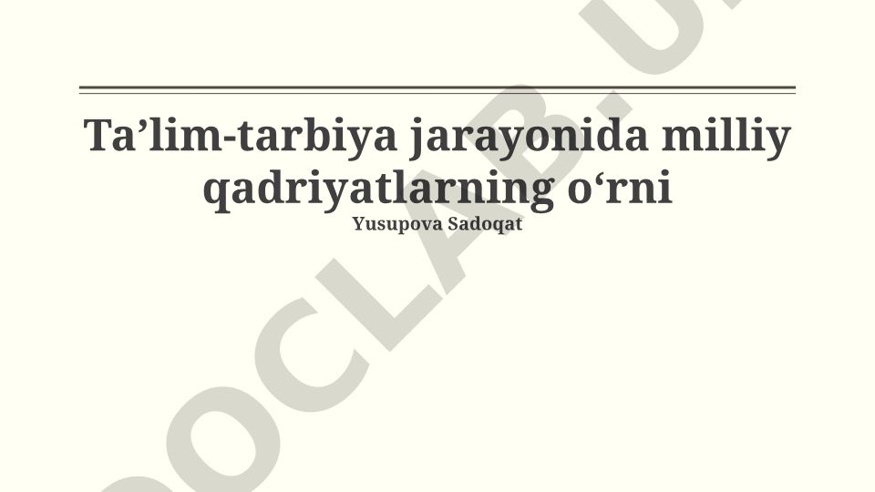 Ta’lim-tarbiya jarayonida milliy qadriyatlarning o‘rni