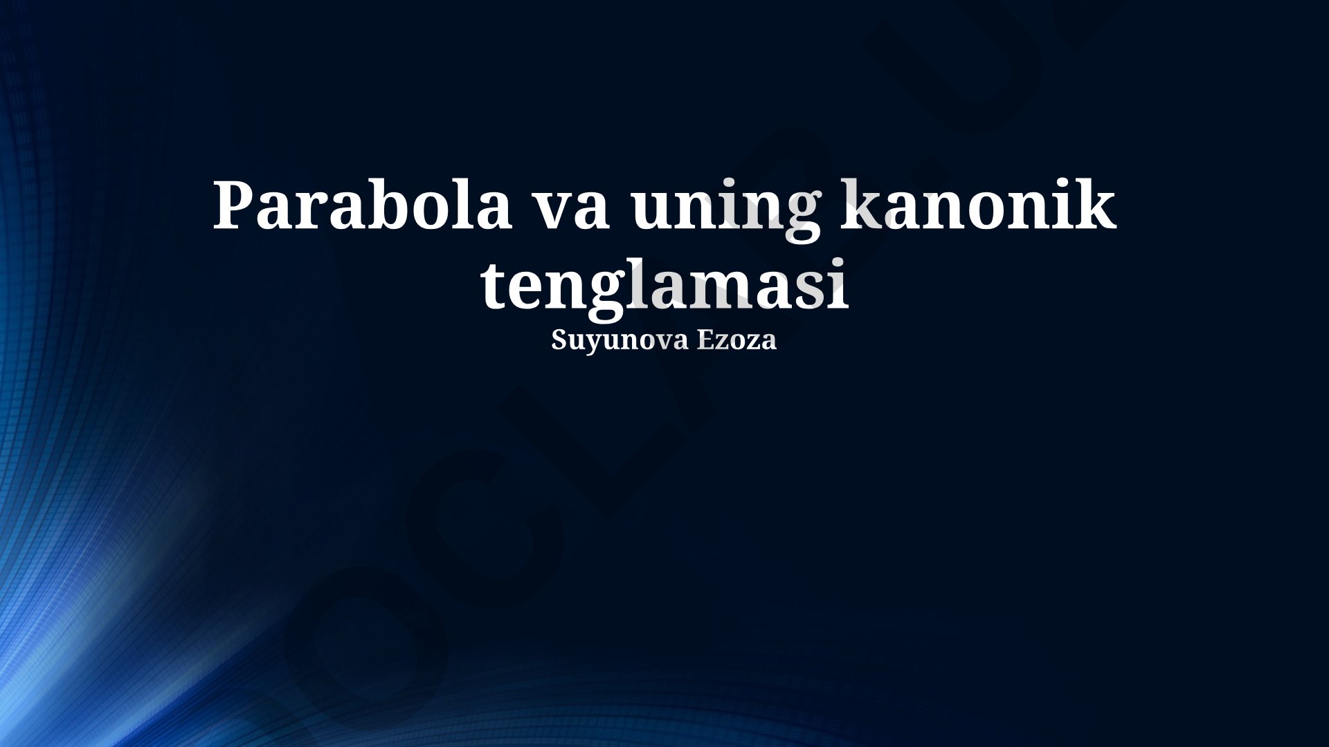 Parabola va uning kanonik tenglamasi