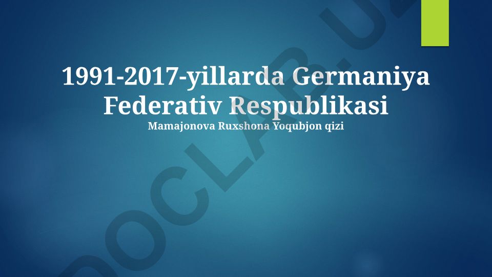 Germaniyaning 1991-2017-yillardagi siyosiy, ijtimoiy va iqtisodiy o'zgarishlari