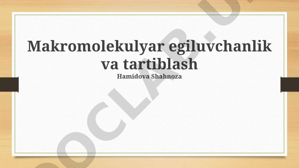 Makromolekulyar egiluvchanlik va tartiblash
