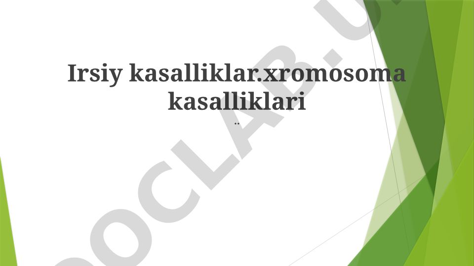 Irsiy va xromosoma kasalliklari