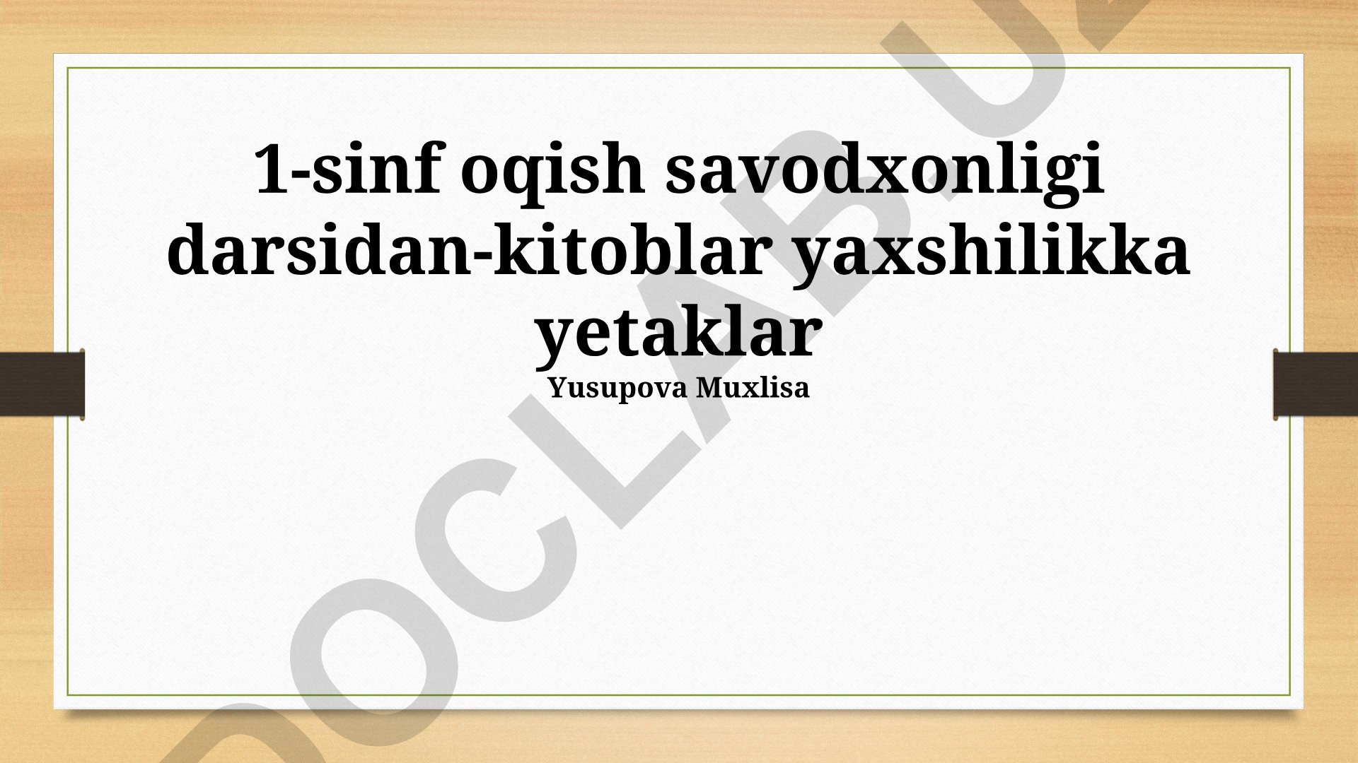 Birinchi sinf oqish savodxonligi darslari: Kitoblar yaxshilikka yo'l ochadi