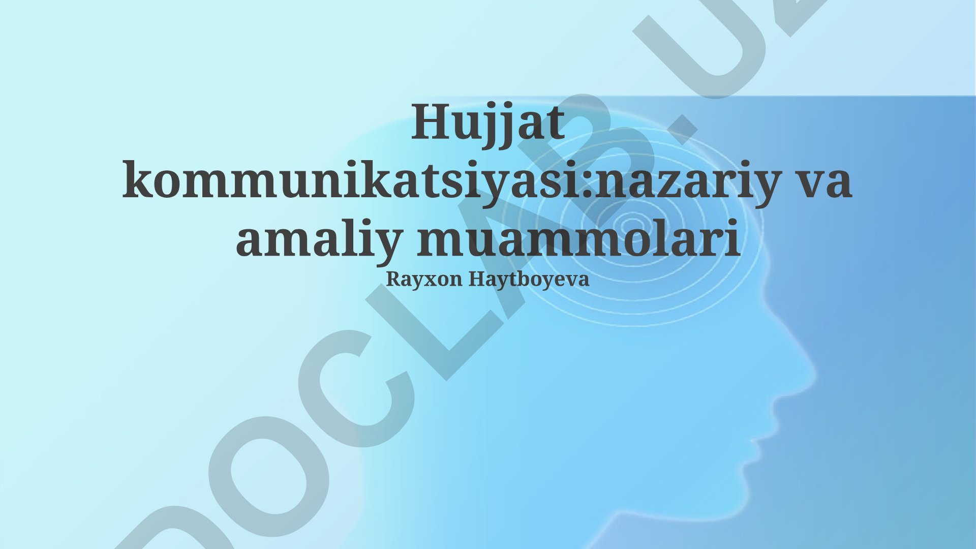 Hujjatlar kommunikatsiyasi: nazariy asoslar va amaliy muammolar