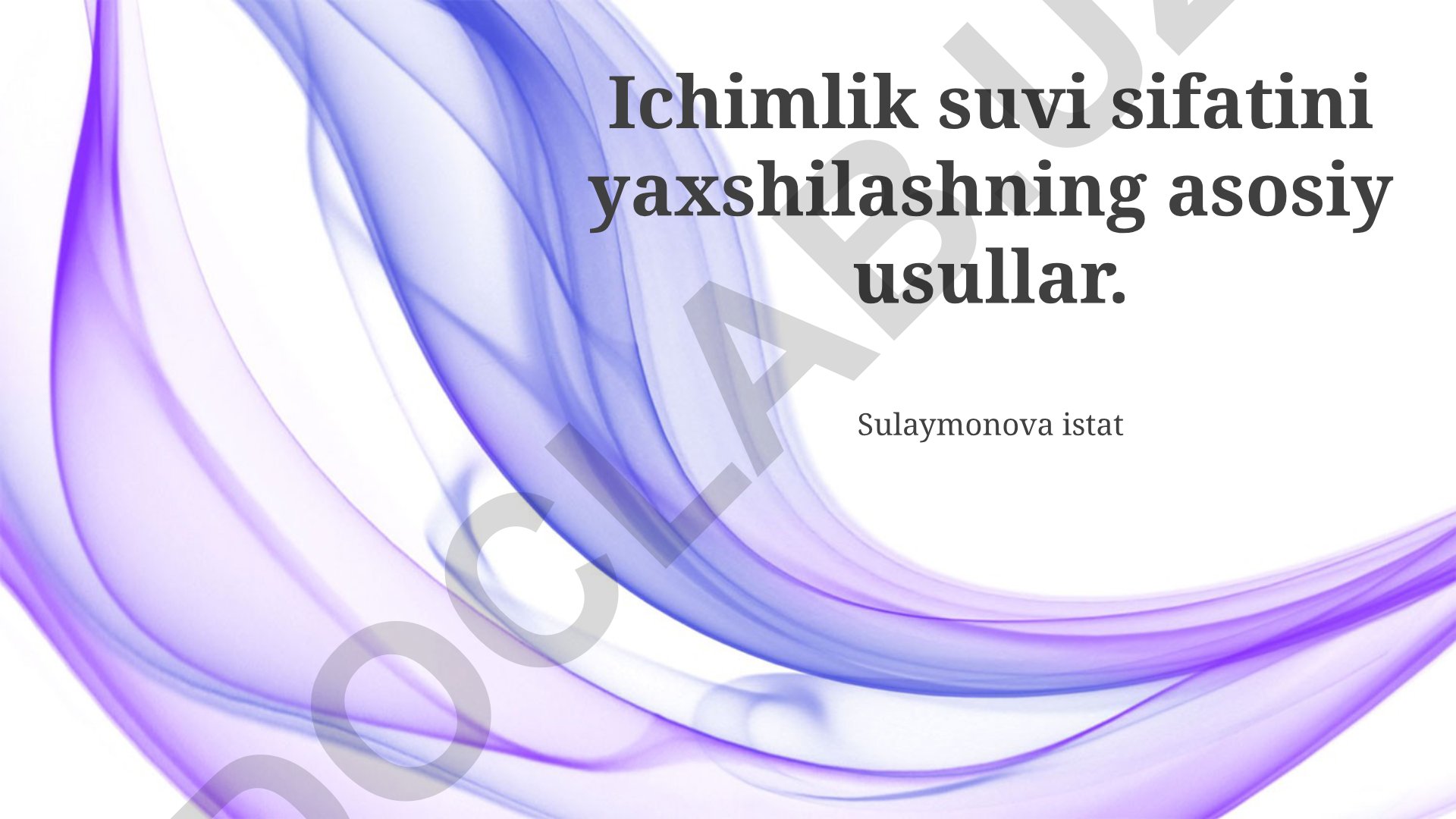 Ichimlik suvi sifatini yaxshilashning asosiy usullari