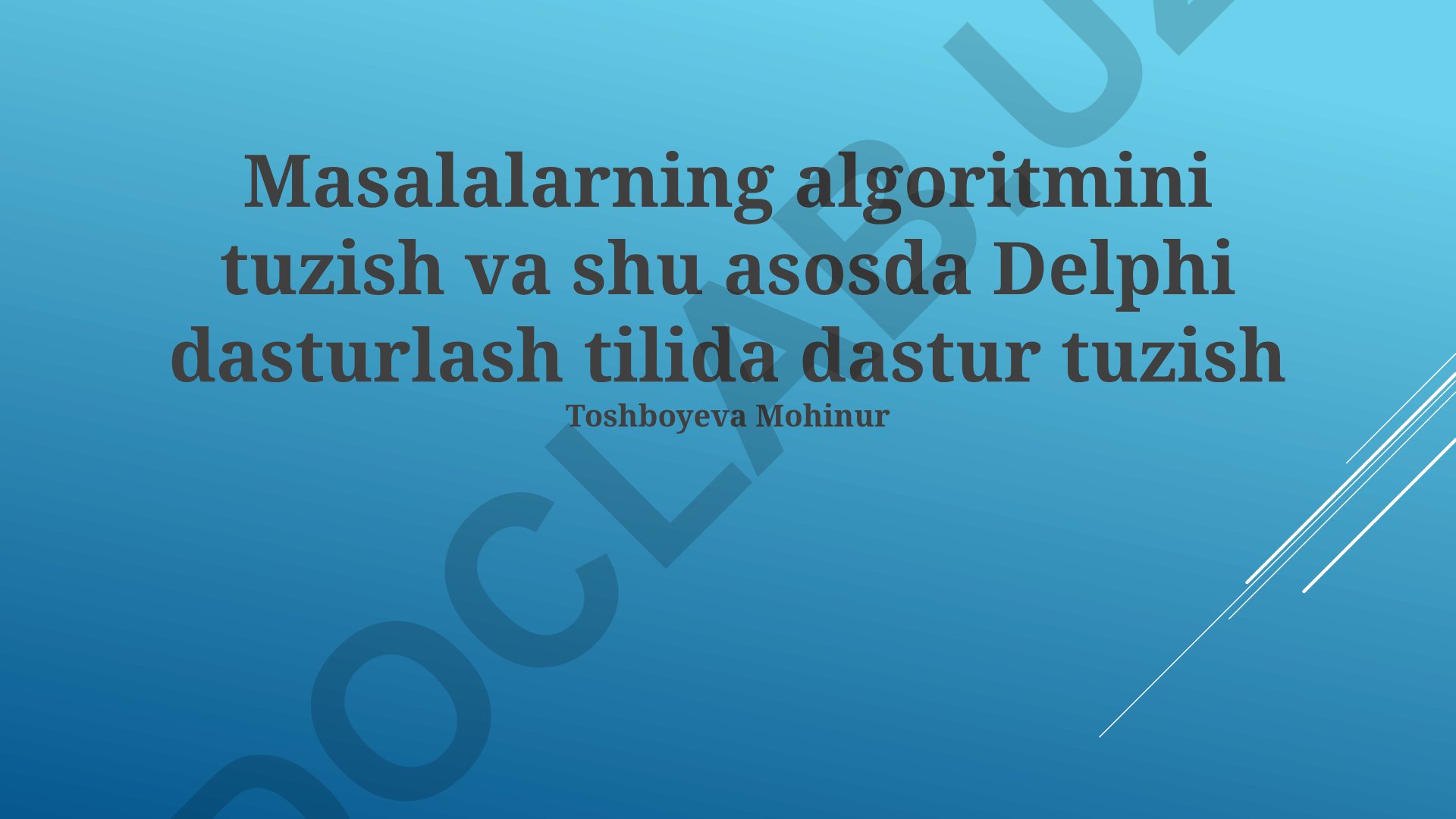Delphi dasturlash tilida algoritmga asoslangan dastur tuzish